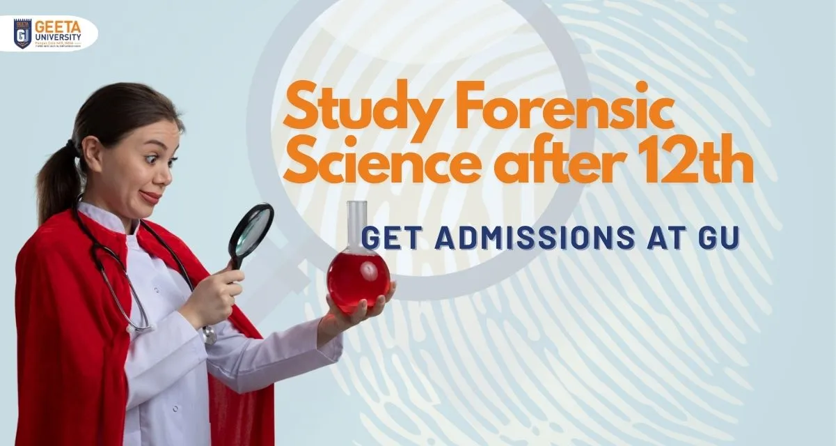 How to Study Forensic Science after 12th - Get Admissions at GU