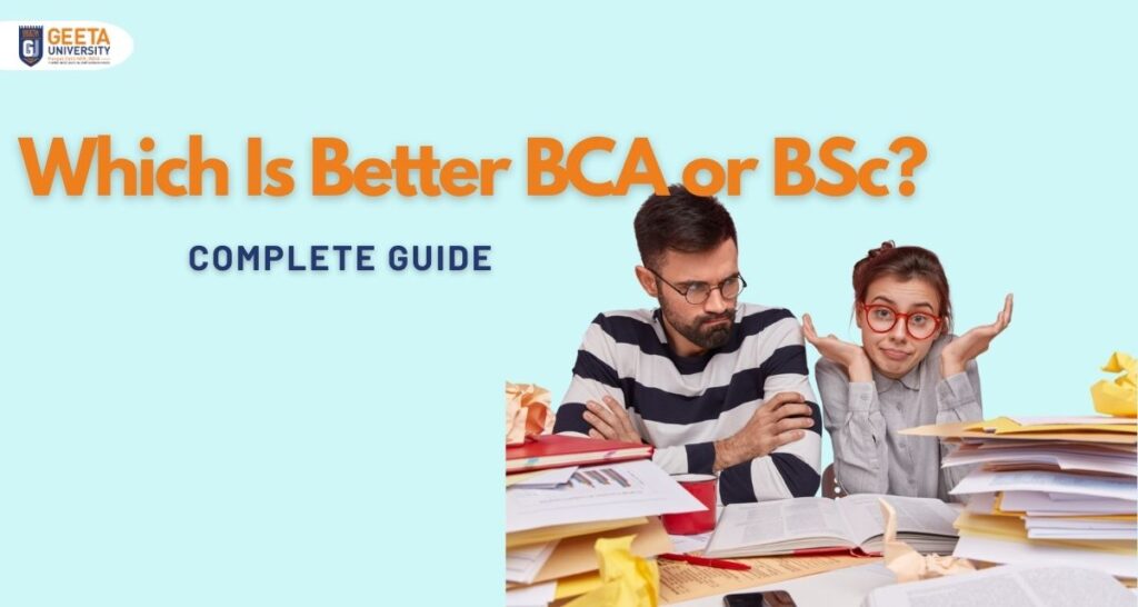 Which Is Better BCA or BSc? - A Complete Guide