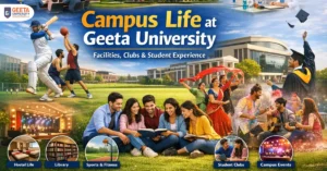Campus Life at Geeta University: Facilities, Clubs & Student Experience