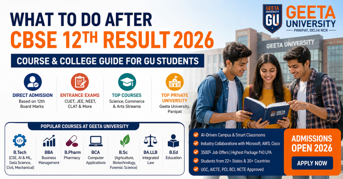 What to Do After CBSE 12th Result 2026: Course & College Guide for GU Students