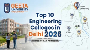 Top 10 Engineering Colleges in Delhi NCR 2026 - Best B.Tech Colleges Including Geeta University