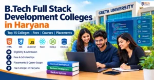 Best B.Tech Full Stack Web Development Colleges in Haryana