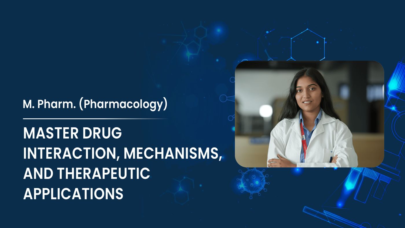 M.Pharm. (Pharmacology)*